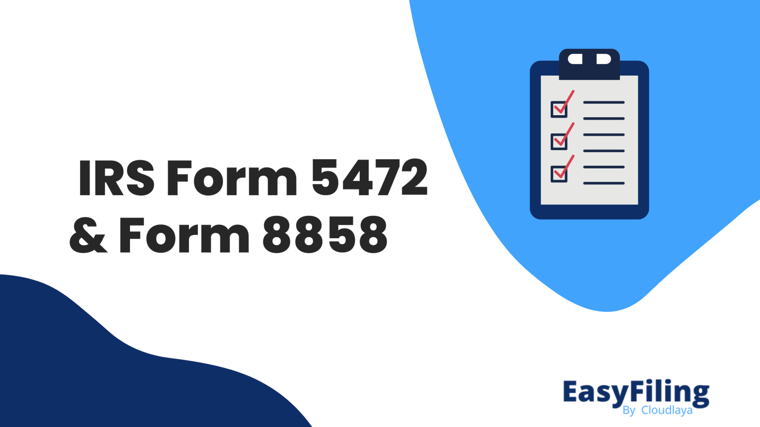 What you need to know about IRS Forms 5472, 1040NR, and 8858