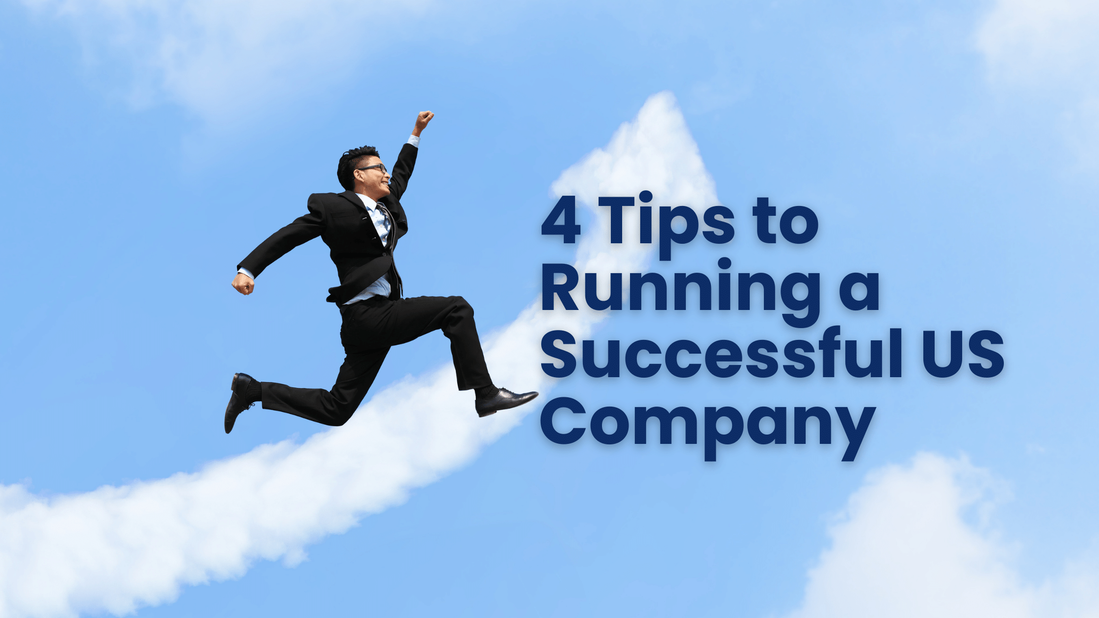 4 Tips to Running a Successful US Company
