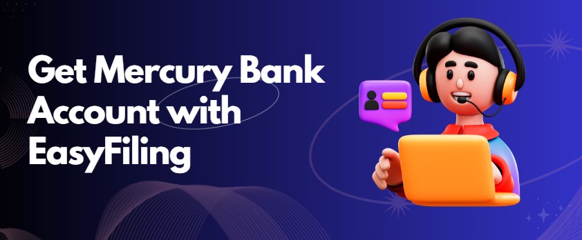 Mercury Bank Account with EasyFiling