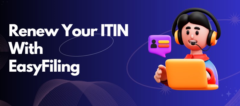 Renewing Your ITIN with Easyfiling