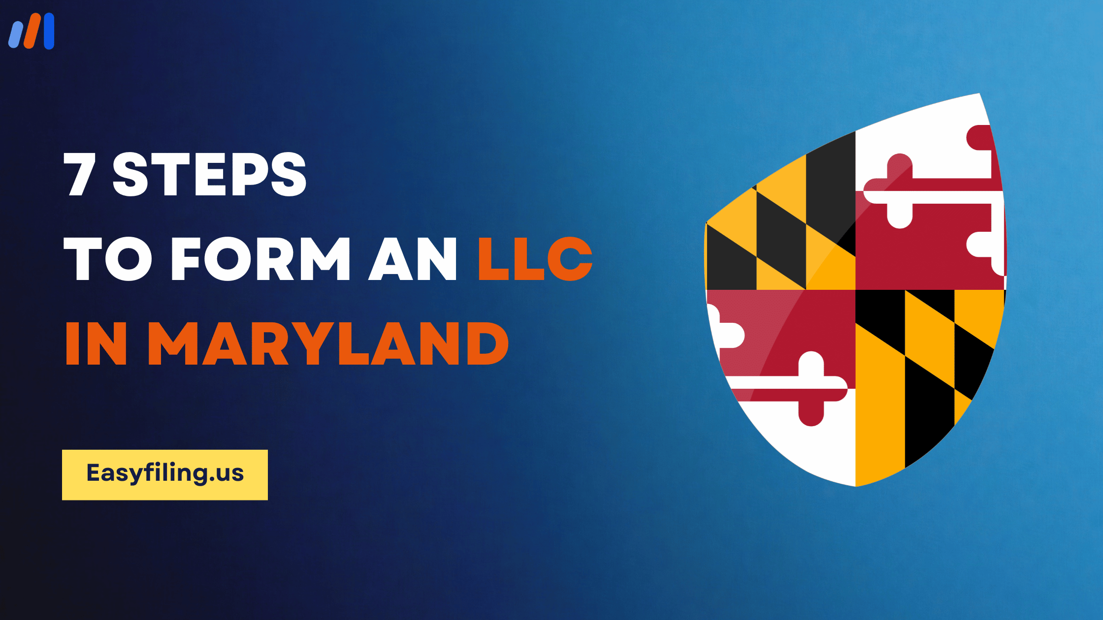 7 Steps to Form an LLC in Maryland