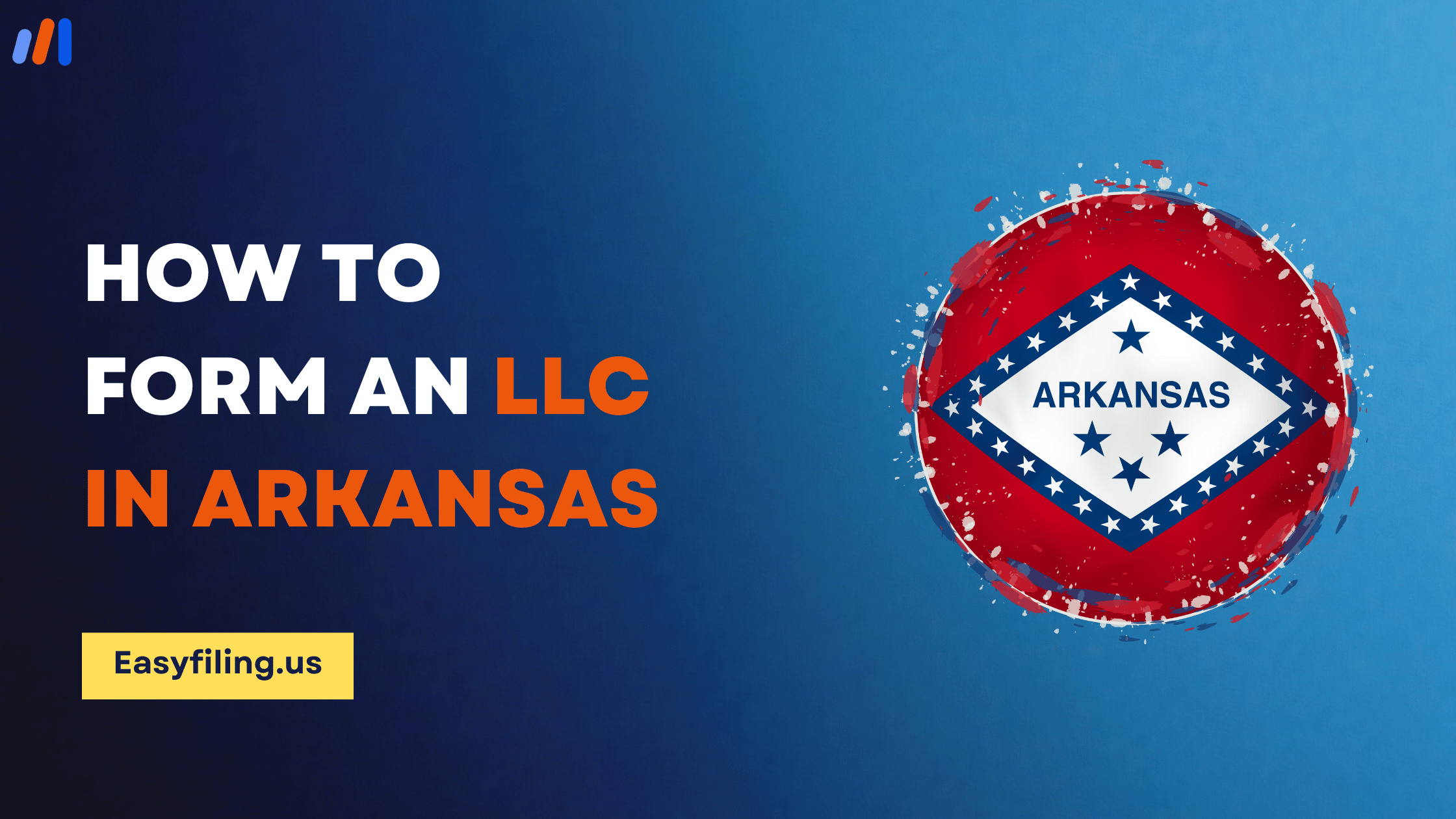 How to Form an LLC in Arkansas