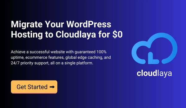 Migrate Your WordPress Hosting to Cloudlaya for $0