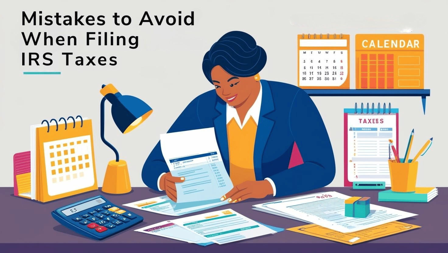 Mistakes to Avoid When Filing IRS Taxes